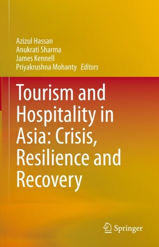 Cover image: Tourism and Hospitality in Asia: Crisis, Resilience and Recovery 9789811957628