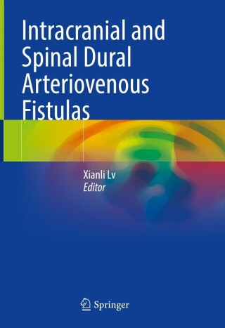 Cover image: Intracranial and Spinal Dural Arteriovenous Fistulas 9789811957666