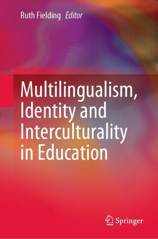 Cover image: Multilingualism, Identity and Interculturality in Education 9789811958472