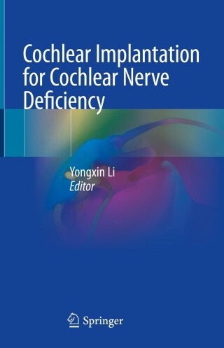 Imagen de portada: Cochlear Implantation for Cochlear Nerve Deficiency 9789811958915