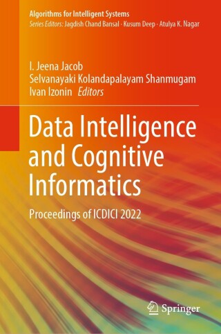 Cover image: Data Intelligence and Cognitive Informatics 9789811960031
