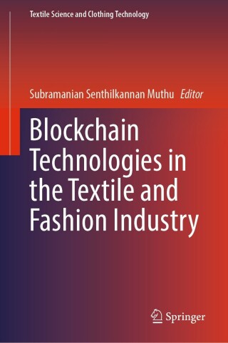 Cover image: Blockchain Technologies in the Textile and Fashion Industry 9789811965685