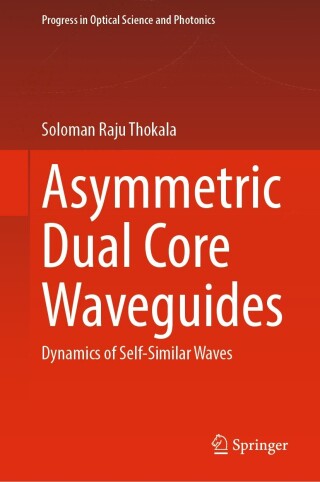 صورة الغلاف: Asymmetric Dual Core Waveguides 9789811971174