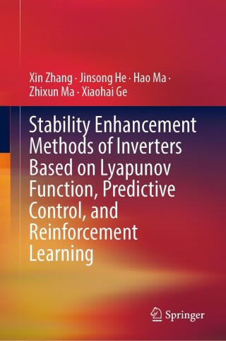 صورة الغلاف: Stability Enhancement Methods of Inverters Based on Lyapunov Function, Predictive Control, and Reinforcement Learning 9789811971907