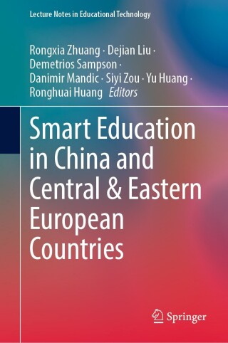 Cover image: Smart Education in China and Central & Eastern European Countries 9789811973185