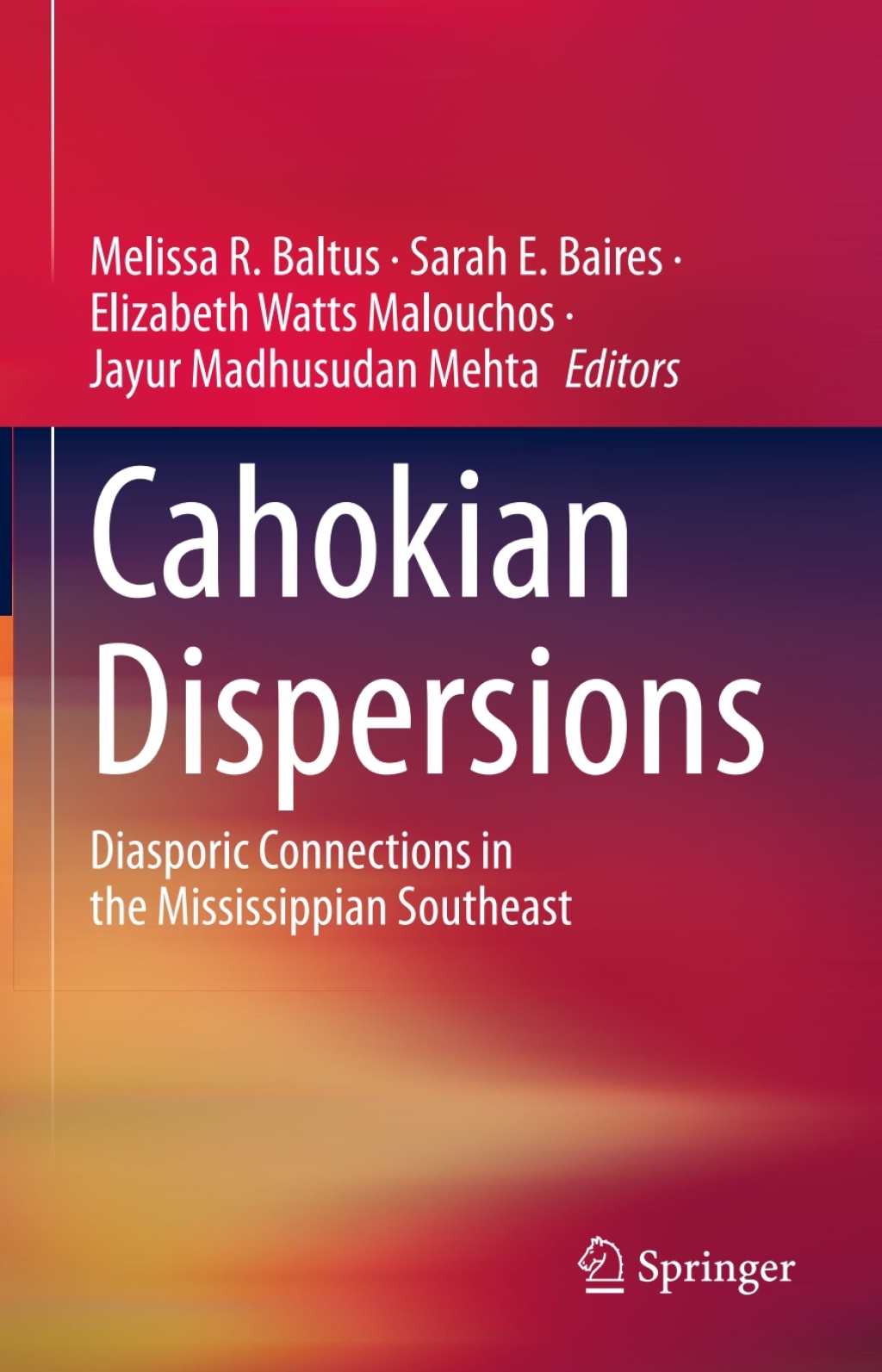 Cahokian Dispersions Diasporic Connections in the Mississippian Southeast