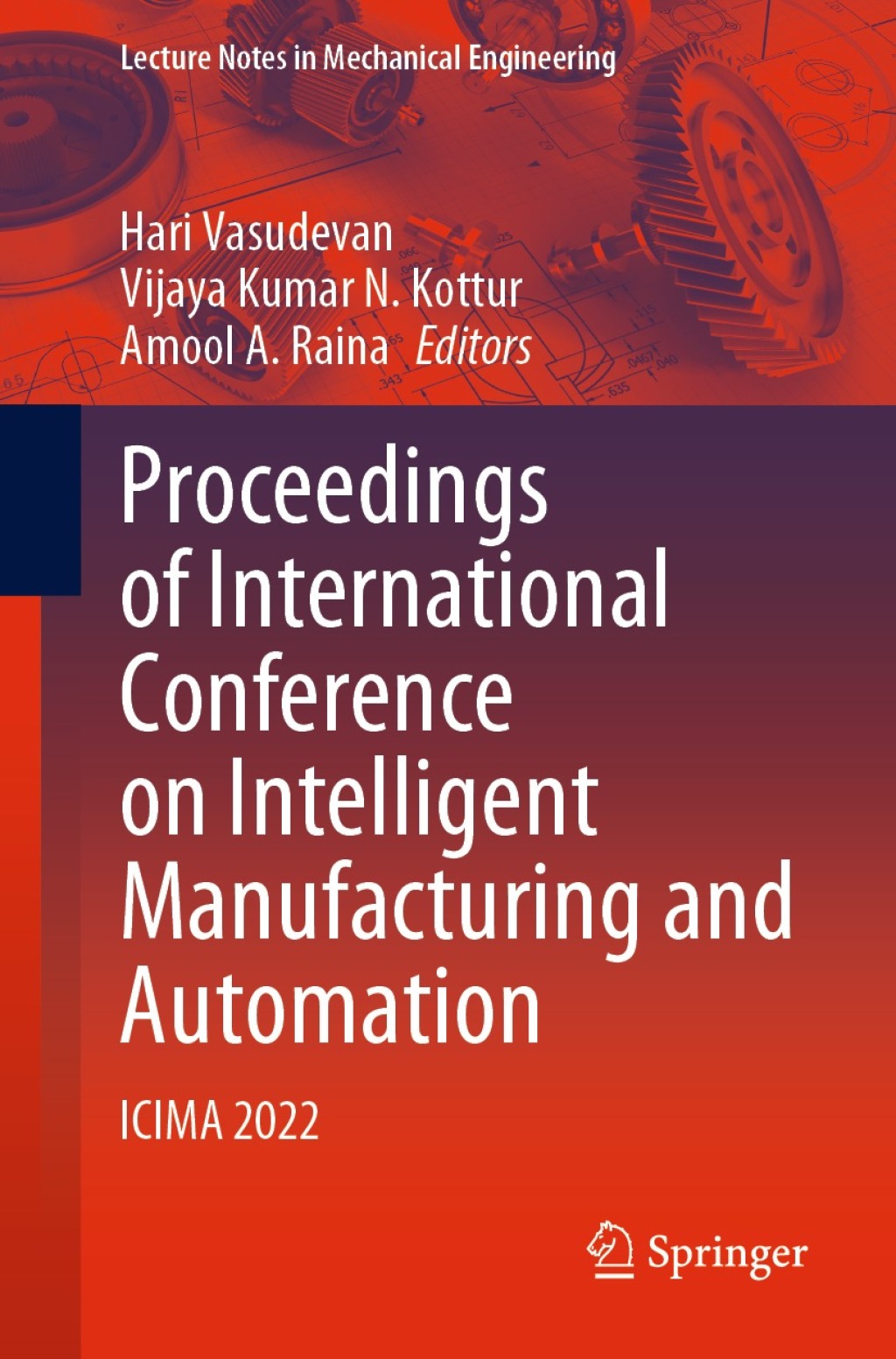 Proceedings of International Conference on Intelligent Manufacturing and Automation ICIMA 2022