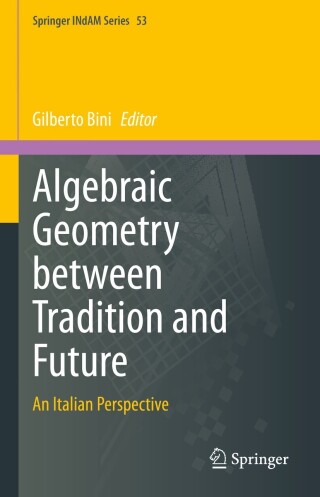 Cover image: Algebraic Geometry between Tradition and Future 9789811982804