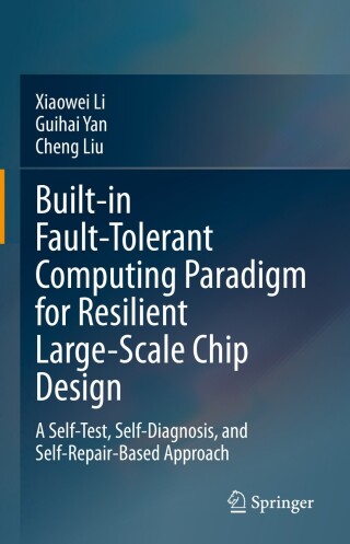 Immagine di copertina: Built-in Fault-Tolerant Computing Paradigm for Resilient Large-Scale Chip Design 9789811985508