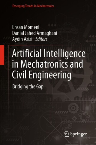 表紙画像: Artificial Intelligence in Mechatronics and Civil Engineering 9789811987892