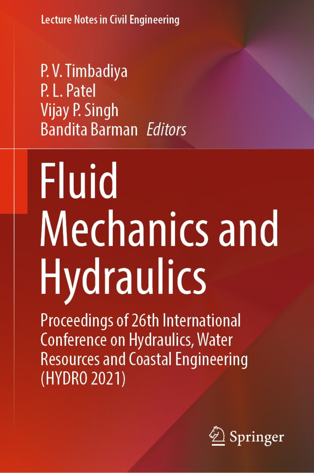 Fluid Mechanics and Hydraulics Proceedings of 26th International Conference on Hydraulics, Water Resources and Coastal Engineering (HYDRO 2021)