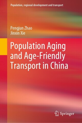 Immagine di copertina: Population Aging and Age-Friendly Transport in China 9789811992421