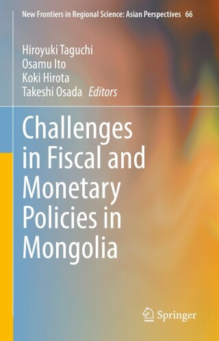 Cover image: Challenges in Fiscal and Monetary Policies in Mongolia 9789811993640