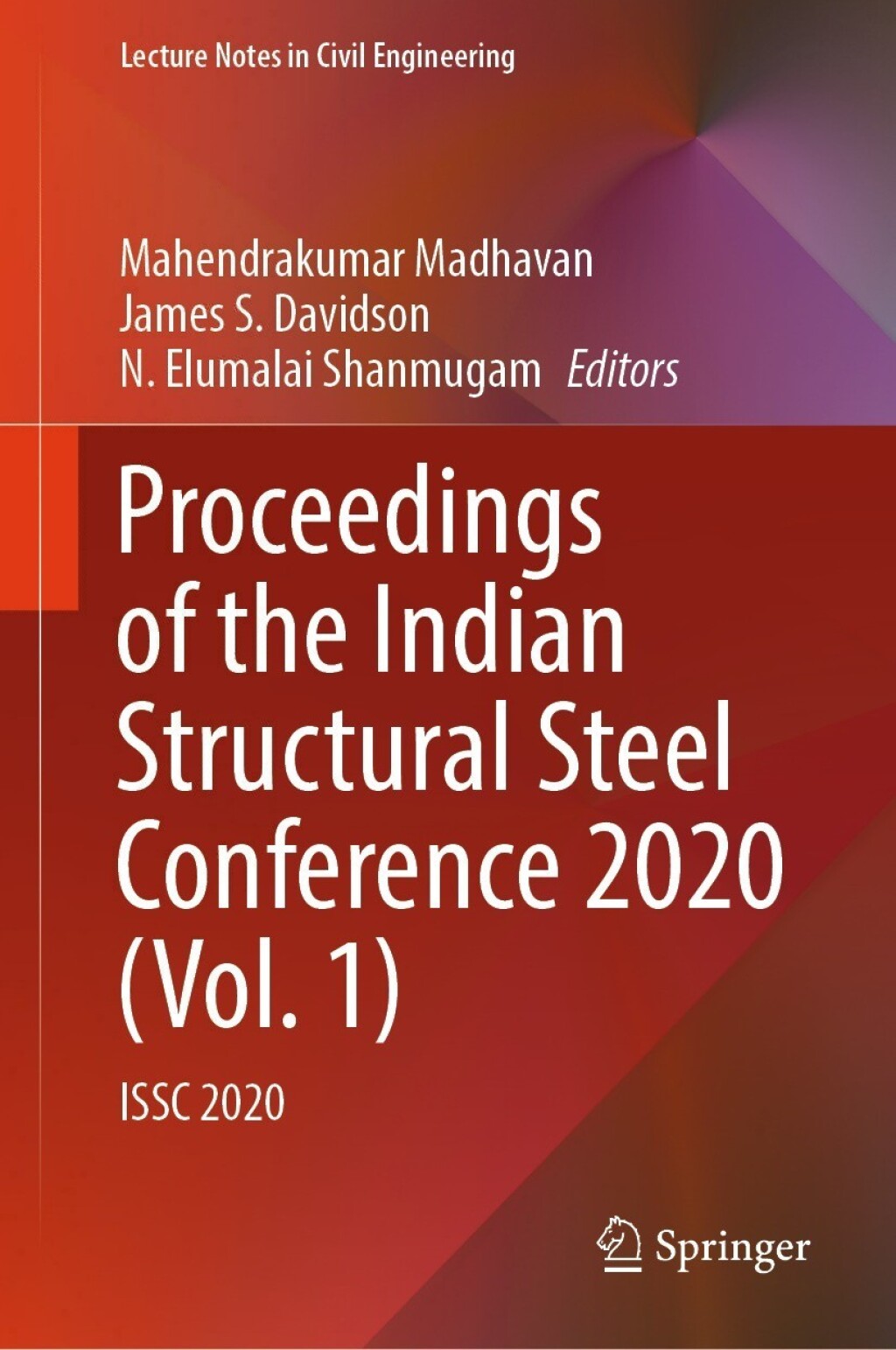 Proceedings of the Indian Structural Steel Conference 2020 (Vol. 1) ISSC 2020