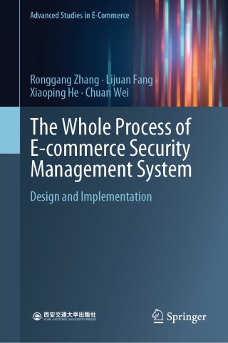 Cover image: The Whole Process of E-commerce Security Management System 9789811994579