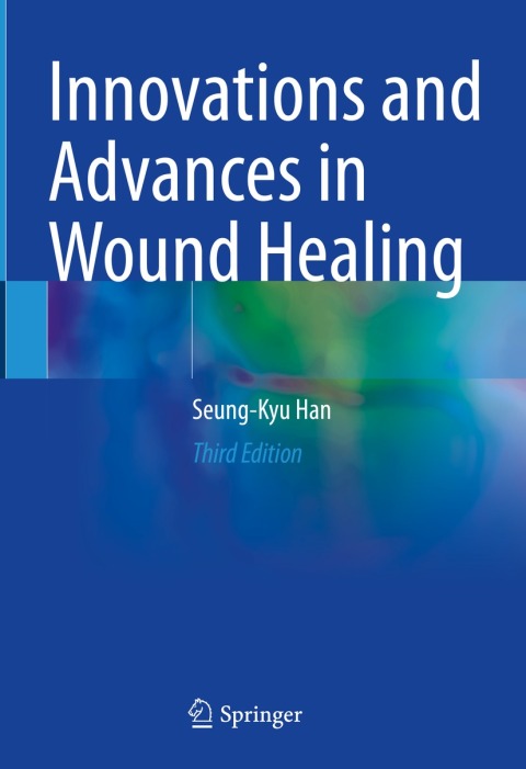 Innovations and Advances in Wound Healing, 3rd Edition - FULL INSTANT DOWNLOAD | PDF DOCX EPUB