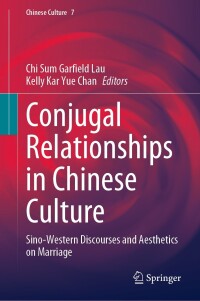 Omslagafbeelding: Conjugal Relationships in Chinese Culture 9789811998409