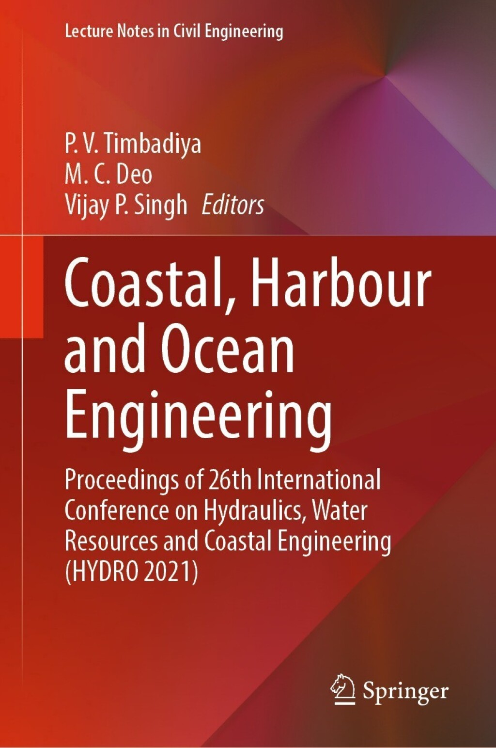 Coastal, Harbour and Ocean Engineering Proceedings of 26th International Conference on Hydraulics, Water Resources and Coastal Engineering (HYDRO 2021)