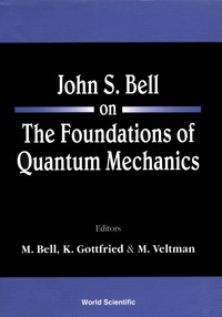 Cover image: JOHN S BELL ON THE FOUND OF QUANT MECH.. 9789810246877