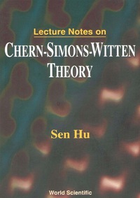 Cover image: LECT NOTES ON CHERN-SIMONS-WITTEN THEORY 9789810239084