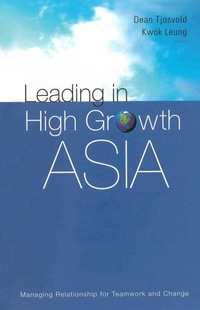 Cover image: Leading In High Growth Asia: Managing Relationship For Teamwork And Change 9789812388698