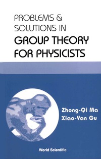 Cover image: Problems And Solutions In Group Theory For Physicists 9789812388322