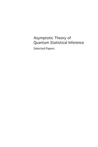 表紙画像: Asymptotic Theory Of Quantum Statistical Inference: Selected Papers 9789812560155