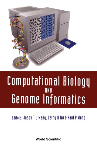 Cover image: COMPUTATIONAL BIOLOGY&GENOME INFORMATICS 9789812382573