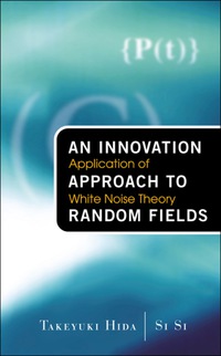 Cover image: INNOVATION APPROACH TO RANDOM FIELDS,AN 9789812380951