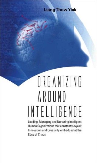 Imagen de portada: Organizing Around Intelligence 9789812387318