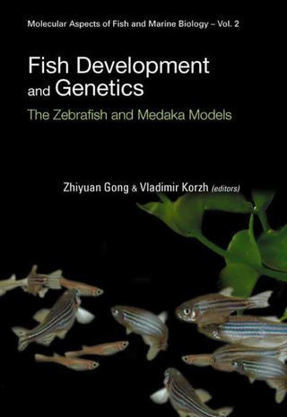 Cover image: Fish Development And Genetics: The Zebrafish And Medaka Models 9789812388216