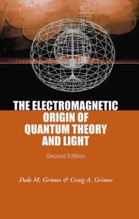 صورة الغلاف: ELECTROMAGNETIC ORIGIN OF QUANTUM..(2ED) 2nd edition 9789812389251