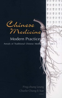 表紙画像: CHINESE MEDICINE-MODERN PRACTICE    (V1) 9789812560186