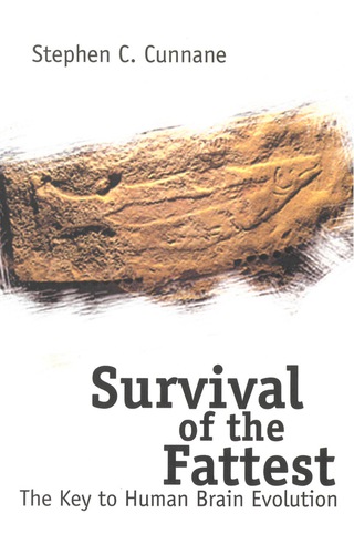 Cover image: Survival Of The Fattest: The Key To Human Brain Evolution 9789812561916