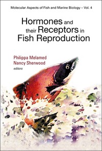 Cover image: HORMONES & THEIR RECEPTORS IN FISH..(V4) 9789812388360