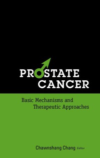 Cover image: Prostate Cancer: Basic Mechanisms And Therapeutic Approaches 9789812560674