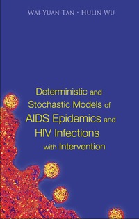 Imagen de portada: Deterministic And Stochastic Models Of Aids Epidemics And Hiv Infections With Intervention 9789812561398