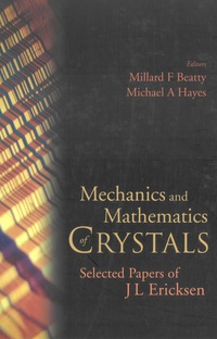 Imagen de portada: Mechanics And Mathematics Of Crystals: Selected Papers Of J L Ericksen 9789812562838