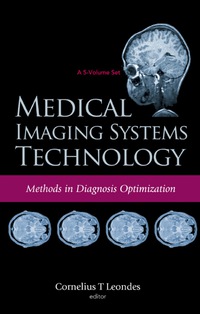 Imagen de portada: Medical Imaging Systems Technology Volume 4: Methods In Diagnosis Optimization 9789812569905