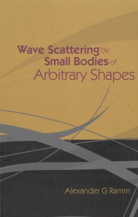 Cover image: Wave Scattering By Small Bodies Of Arbitrary Shapes 9789812561862