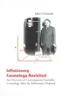 Omslagafbeelding: Inflationary Cosmology Revisited: An Overview Of Contemporary Scientific Cosmology After The Inflationary Proposal 9789812561510