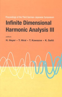 Cover image: Infinite Dimensional Harmonic Analysis Iii - Proceedings Of The Third German-japanese Symposium 9789812565938