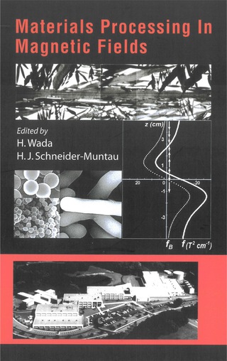 Imagen de portada: Materials Processing In Magnetic Fields - Proceedings Of The International Workshop On Materials Analysis And Processing In Magnetic Fields 9789812563729