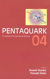 صورة الغلاف: Pentaquark04 - Proceedings Of The International Workshop 9789812563385