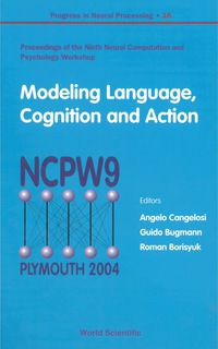 صورة الغلاف: Modeling Language, Cognition And Action - Proceedings Of The Ninth Neural Computation And Psychology Workshop 1st edition 9789812563248
