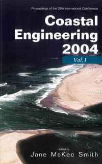 表紙画像: Coastal Engineering 2004 - Proceedings Of The 29th International Conference (In 4 Vols) 9789812562982