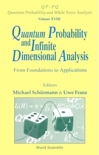 表紙画像: Quantum Probability And Infinite Dimensional Analysis: From Foundations To Appllications 9789812561473