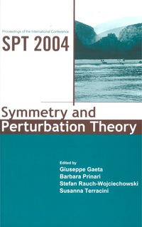 Imagen de portada: Symmetry And Perturbation Theory - Proceedings Of The International Conference On Spt2004 9789812561367
