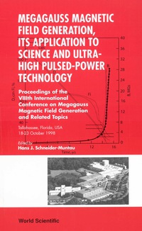 Cover image: MEGAGAUSS MAGNETIC FIELD GENERATION, ... 9789812560162