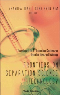 Titelbild: FRONTIERS ON SEPARATION SCIENCE & TECH.. 9789812389169